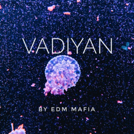 Vadiyan | Boomplay Music