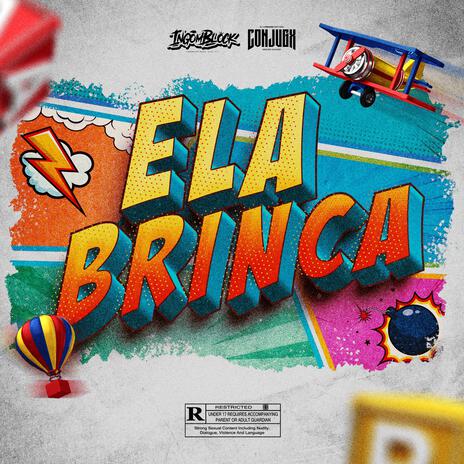 Ela Brinca ft. CONJUGX | Boomplay Music