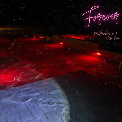 Forever ft. Liz | Boomplay Music