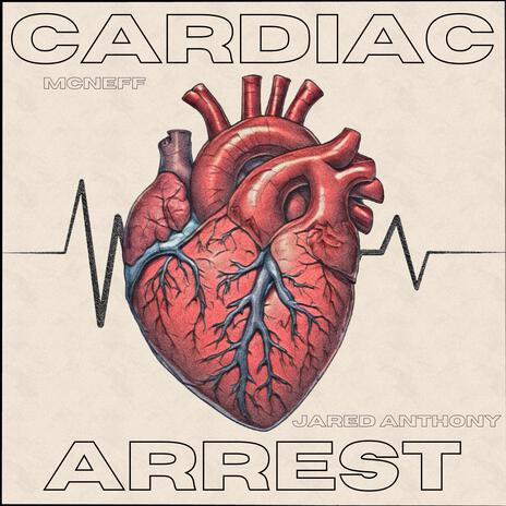 Cardiac Arrest ft. Jared Anthony