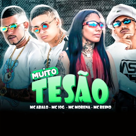 Muito Tesão ft. MC Reino, MC 10G & Mc Morena | Boomplay Music