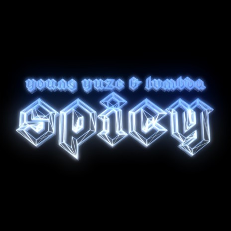 SPICY (feat. Lvmbda) | Boomplay Music