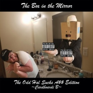 The Box in the Mirror: The Odd Hal Sucks A$$ Edition