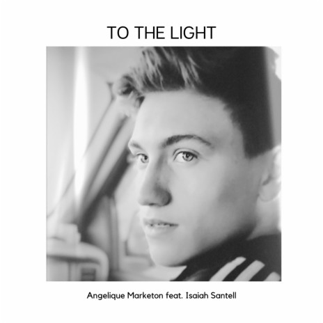 To the Light ft. Isaiah Santell