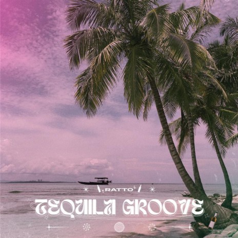 Tequila Groove | Boomplay Music