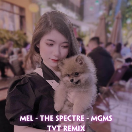 MEL THE SPECTRE | Boomplay Music