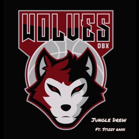 DBX Wolves ft. Stizzy Raxx | Boomplay Music