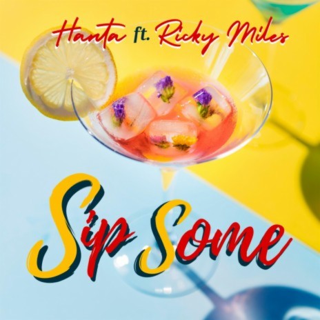 Sip Some ft. Ricky Miles | Boomplay Music