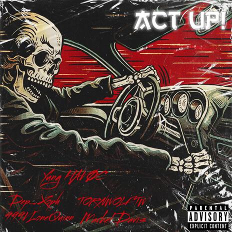 ACT UP! ft. Dep_xoph, TornwolfTW, 999vlonequinn & Markel Davis | Boomplay Music
