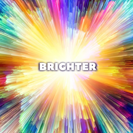 Brighter | Boomplay Music