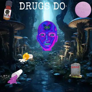 Drugs do