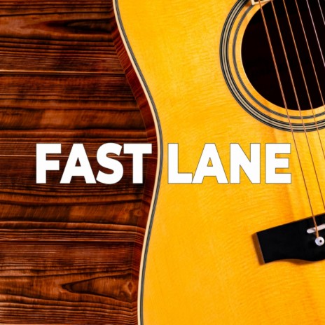 Fast Lane | Boomplay Music