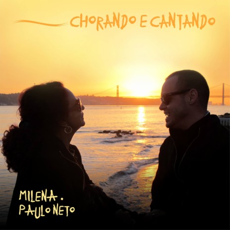 Chorando e Cantando ft. Paulo Neto | Boomplay Music