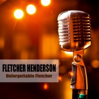 Unforgettable Fletcher