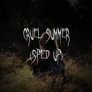 cruel summer (Sped Up)