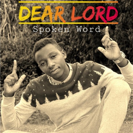 Dear Lord (Spoken Word) | Boomplay Music