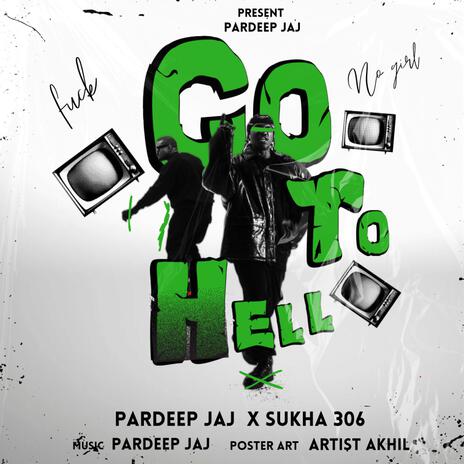 Go To Hell ft. Sukha 306