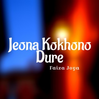 Jeona Kokhono Dure