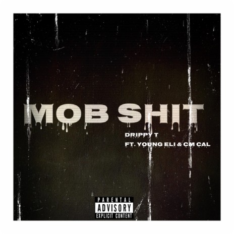 Mob shit (feat. Young Eli & CM Cal) | Boomplay Music