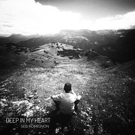 Deep in my heart | Boomplay Music