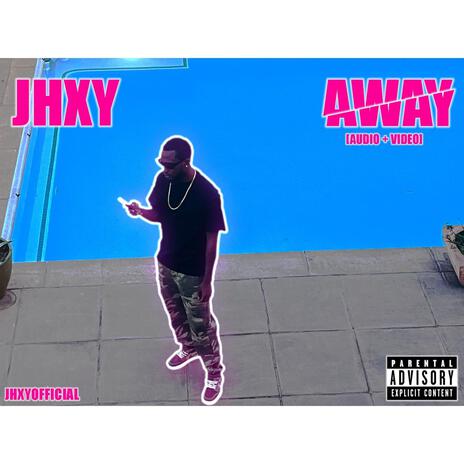 Jhxy (Away) | Boomplay Music