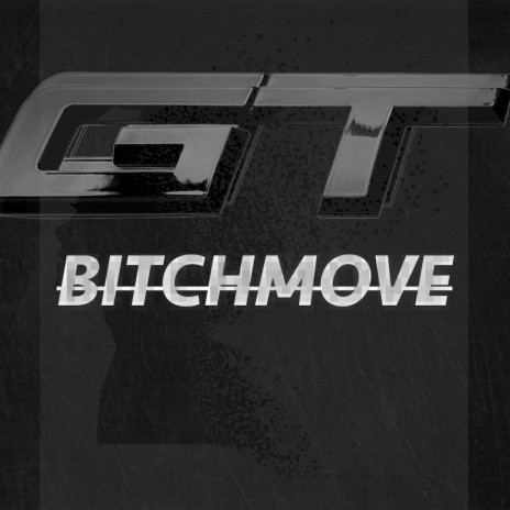 Bitchmove | Boomplay Music
