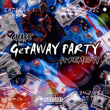 Getaway Party ft. CHA$E | Boomplay Music
