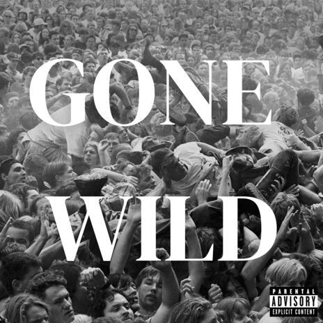 Gone Wild | Boomplay Music