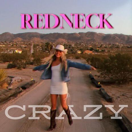 Redneck Crazy | Boomplay Music