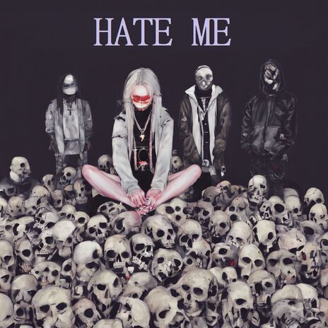 Hate me | Boomplay Music