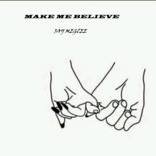 Make Me Believe