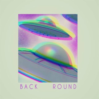 Back Round lyrics | Boomplay Music