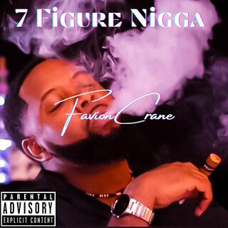 7 Figure Nigga