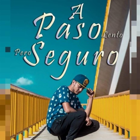 A Paso Lento Pero Seguro | Boomplay Music