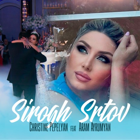 Sirogh Srtov ft. Aram Ayrumyan | Boomplay Music