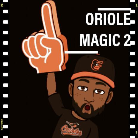 Oriole Magic 2 | Boomplay Music