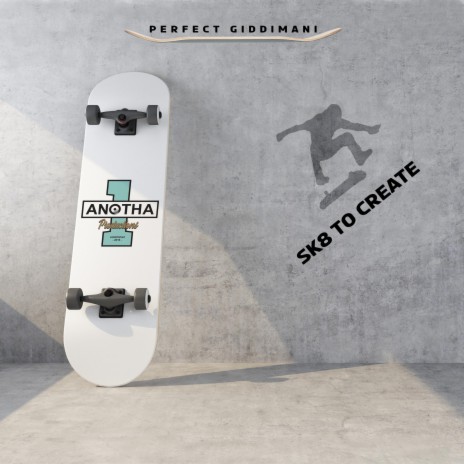 Sk8 to Create | Boomplay Music