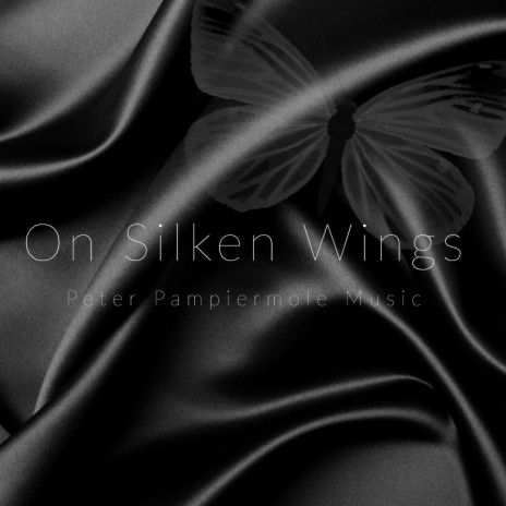 On Silken Wings