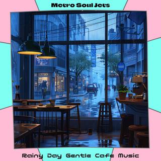 Rainy Day Gentle Cafe Music