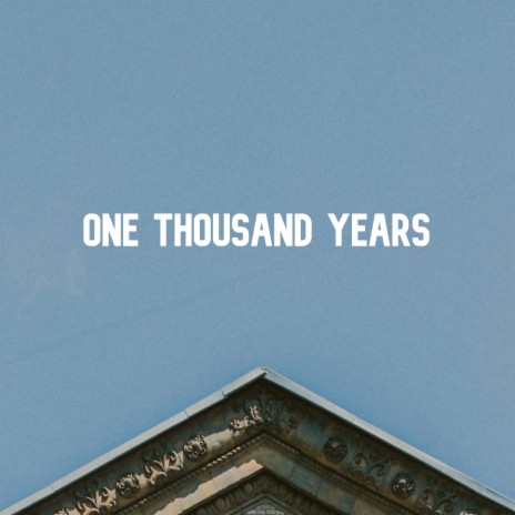 One Thousand Years | Boomplay Music