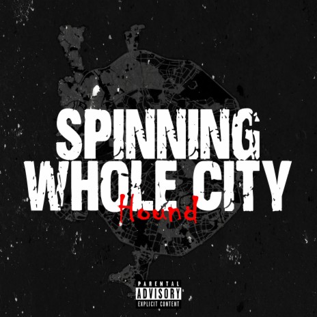 SPINNING WHOLE CITY | Boomplay Music