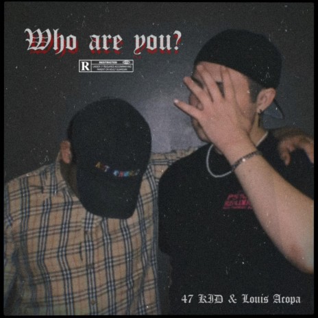 Who Are You? ft. Louis Acopa | Boomplay Music