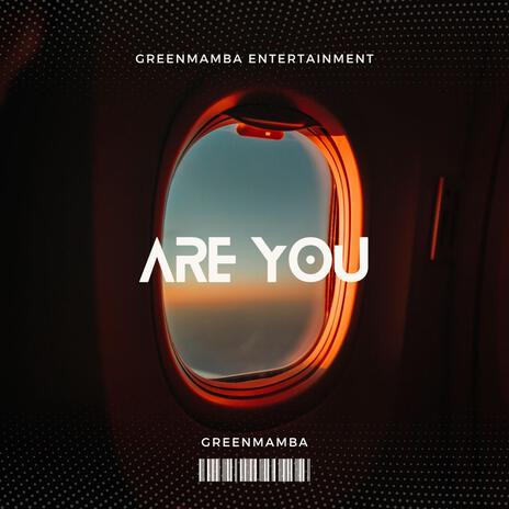 Are You | Boomplay Music