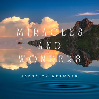 Miracles and Wonders