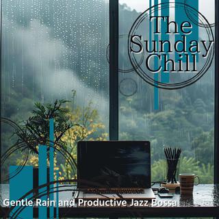 Gentle Rain and Productive Jazz Bossa