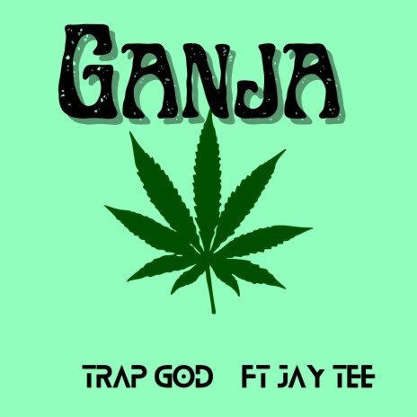 Ganja ft. Jay Tee | Boomplay Music