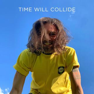 Time Will Collide