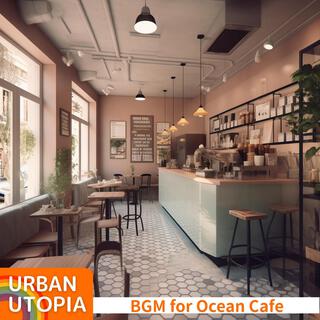 Bgm for Ocean Cafe