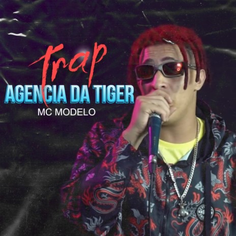 Trap Agencia da Tiger ft. MC RF3 | Boomplay Music