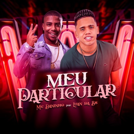 Meu Particular (feat. Luan da Bs) | Boomplay Music